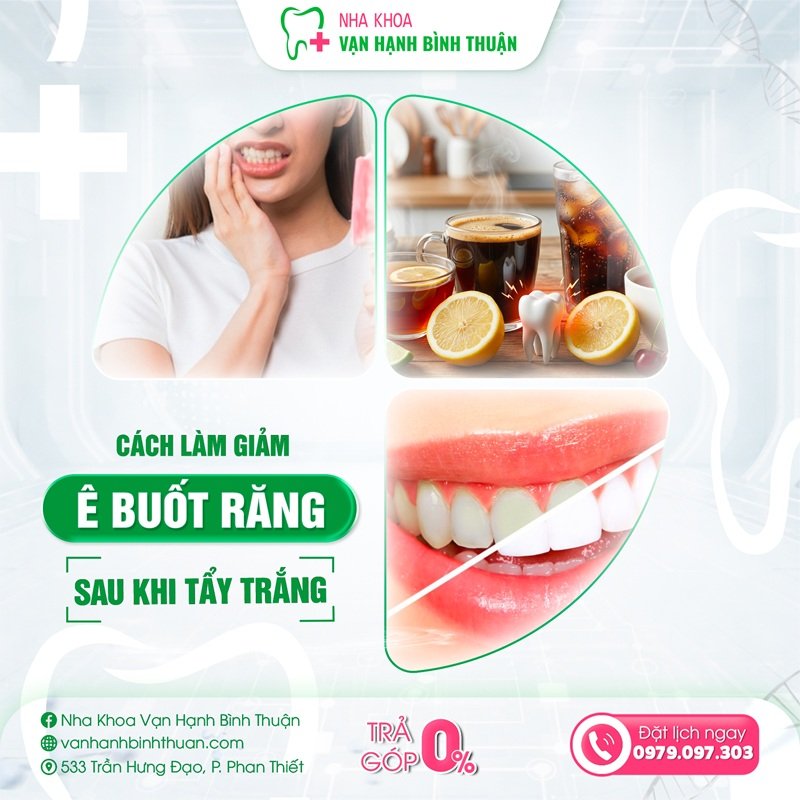 Cách làm giảm ê buốt răng sau khi tẩy trắng hiệu quả và an toàn